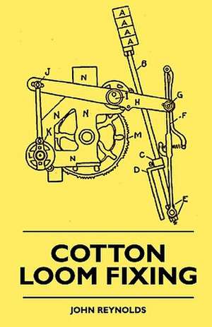 Cotton Loom Fixing de John Reynolds