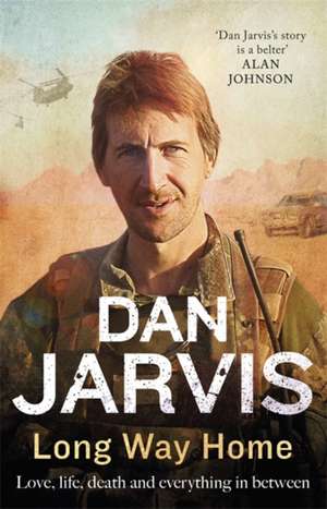 Long Way Home: Love, Life, Death, and Everything in Between de Dan Jarvis