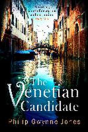 The Venetian Candidate de Philip Gwynne Jones