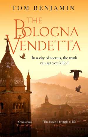 The Bologna Vendetta de Tom Benjamin