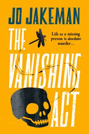 The Vanishing Act: An unputdownable, darkly comic thriller packed with twists de Jo Jakeman
