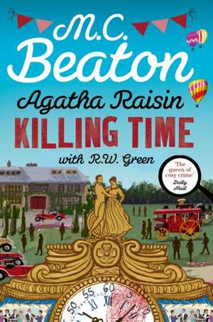 Agatha Raisin: Killing Time de M. C. Beaton