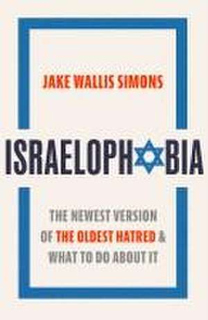 Israelophobia de Jake Wallis Simons