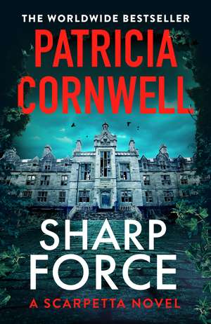 Sharp Force: The nail-biting new Scarpetta thriller for 2025 de Patricia Cornwell