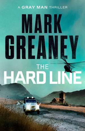 The Hard Line de Mark Greaney