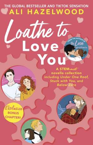 Loathe To Love You de Ali Hazelwood