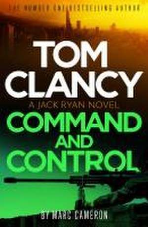 Tom Clancy Command and Control de Marc Cameron