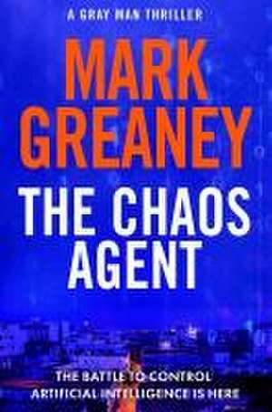 Greaney, M: Chaos Agent de Mark Greaney
