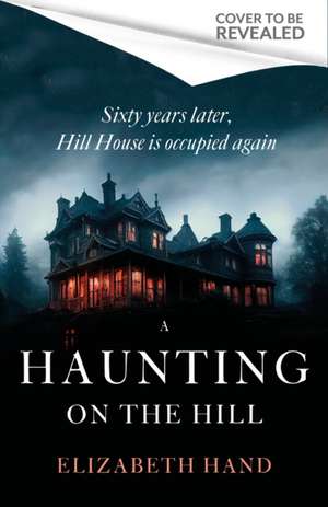 A Haunting on the Hill de Elizabeth Hand