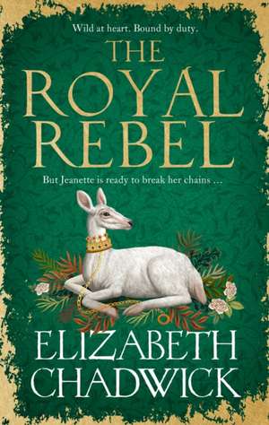 The Royal Rebel de Elizabeth Chadwick