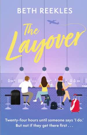 The Layover de Beth Reekles