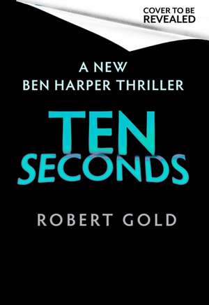 Ten Seconds de Robert Gold