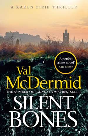 Silent Bones de Val McDermid