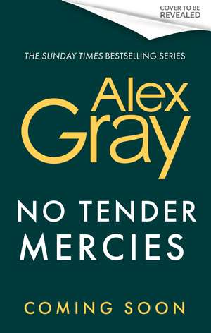No Tender Mercies de Alex Gray