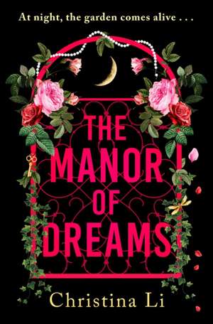 The Manor of Dreams de Christina Li