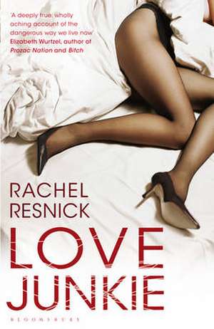 Love Junkie de Rachel Resnick