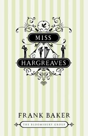 Miss Hargreaves: The Bloomsbury Group de Frank Baker