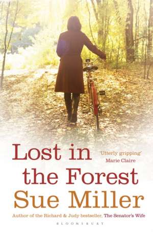 Lost in the Forest: A darkly poignant novel, from the bestselling author of Monogamy de Sue Miller