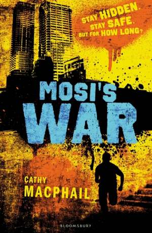 Mosi’s War de Cathy MacPhail