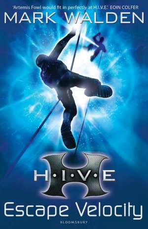 H.I.V.E. 3: Escape Velocity de Mark Walden