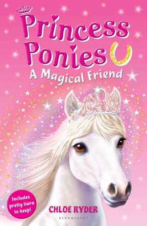 Princess Ponies 1: A Magical Friend de Chloe Ryder