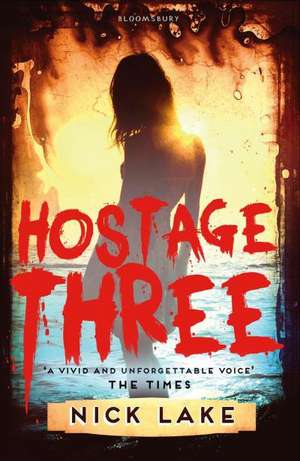 Hostage Three de Nick Lake