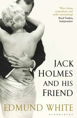 Jack Holmes and His Friend de Edmund White