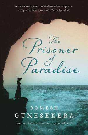 The Prisoner of Paradise de Romesh Gunesekera