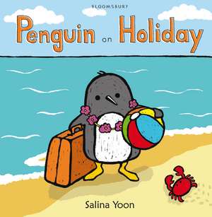 Penguin on Holiday de Salina Yoon