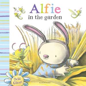 Alfie in the Garden de Debi Gliori