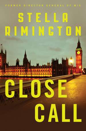 Close Call: A Liz Carlyle Novel de Stella Rimington