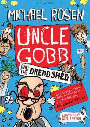 Uncle Gobb and the Dread Shed de Michael Rosen