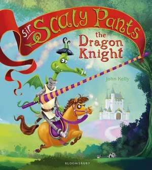 Sir Scaly Pants the Dragon Knight de John Kelly