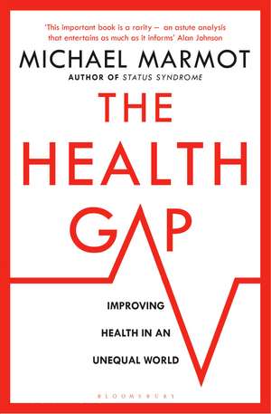 The Health Gap: The Challenge of an Unequal World de Michael Marmot