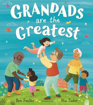 Grandads Are the Greatest de Ben Faulks