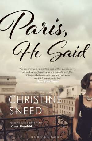 Paris, He Said de Christine Sneed