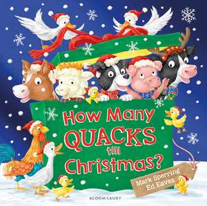 How Many Quacks Till Christmas? de Mark Sperring