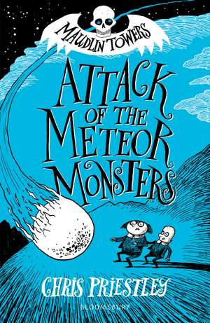 Attack of the Meteor Monsters de Chris Priestley