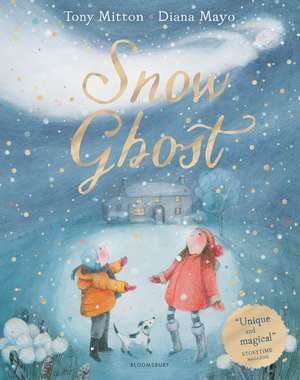 Snow Ghost: The Most Heartwarming Picture Book of the Year de Tony Mitton