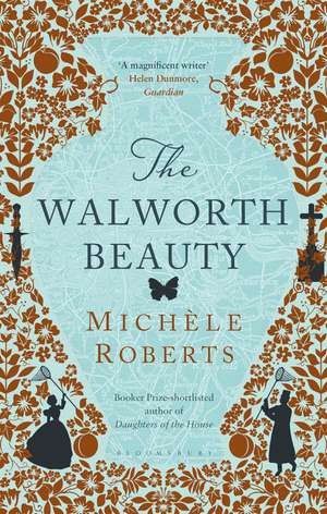 The Walworth Beauty de Michèle Roberts