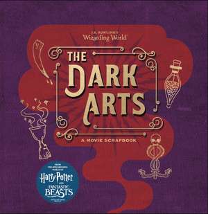 J.K. Rowling's Wizarding World - The Dark Arts: A Movie Scrapbook de Warner Bros.