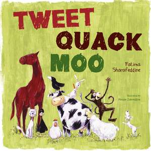 Tweet, Quack Moo de Fatima Sharafeddine