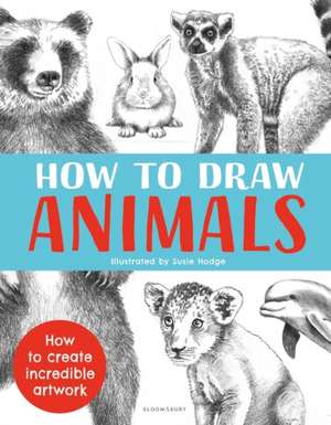 How to Draw Animals de Susie Hodge