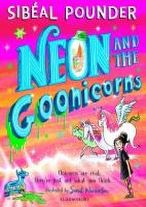 Neon and the Goonicorns de Sibéal Pounder