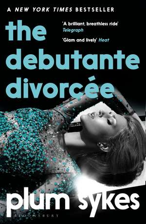 The Debutante Divorcée de Plum Sykes