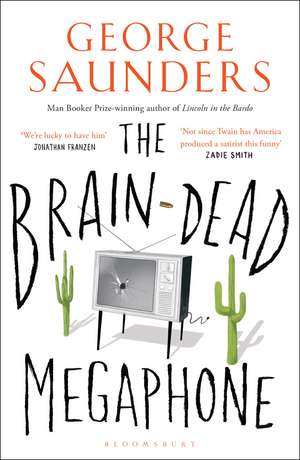 The Brain-Dead Megaphone de George Saunders