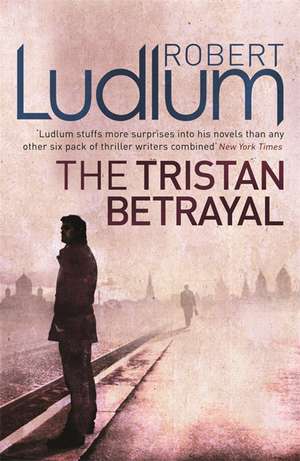 The Tristan Betrayal de Robert Ludlum