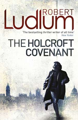 The Holcroft Covenant de Robert Ludlum