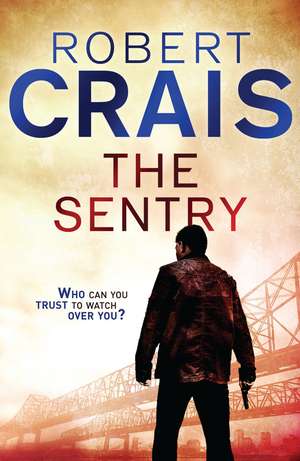 The Sentry de Robert Crais