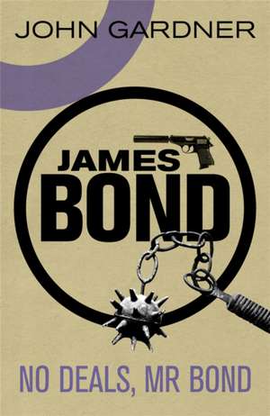 No Deals, Mr. Bond de John Gardner